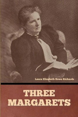 Laura Elizabeth Howe Richards | Three Margarets | Taschenbuch | Englisch (2024)