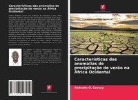Abdoulie O. Ceesay | CaracteríSticas Das Anomalias De PrecipitaçãO De VerãO...