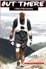 Out There: A Story of Ultra Recovery by Clark, David Book The Fast Free Shipping