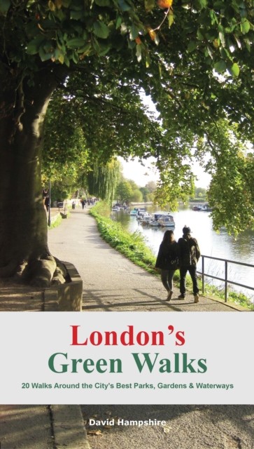 Lon London's Green Walks by David Hampshire (Paperback Book)