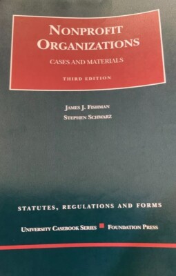 Nonprofit Organizations Cases And Materials Third Edition By James J.Fishman.S.S