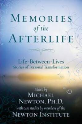 Memories of the Afterlife: Life Between Lives Stories of Personal Transfo - GOOD