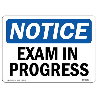 Exam In Progress OSHA Notice Sign Metal Plastic Decal