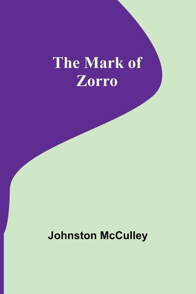 Johnston Mcculley | The Mark Of Zorro | Taschenbuch | Englisch (2023)-image