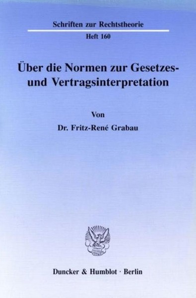 ÜBer Die Normen Zur Gesetzes- Und Vertragsinterpretation. Fritz-René Grabau-image