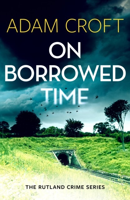On Borrowed Time by Adam Croft (Paperback Book)