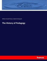 The History Of Pedagogy William Harold Payne
