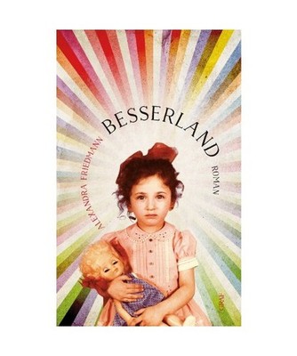 Besserland, Alexandra Friedmann