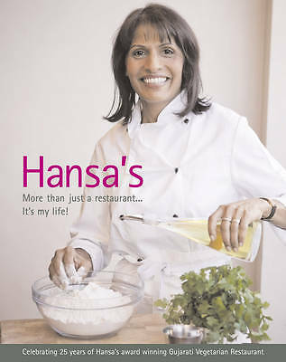 Hansa's - More Than Just a Restaurant... it's My Life!: Celebrating 25 Yrs of...