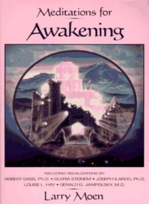 Meditations for Awakening,Larry Moen