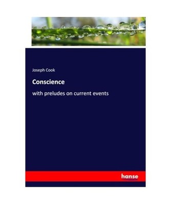 Conscience: with preludes on current events: with preludes on current events, Co
