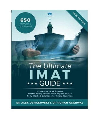 The Ultimate IMAT Guide: 650 Practice Questions, Fully Worked Solutions, Time Sa