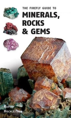 Rupert Hochleitner | The Firefly Guide to Minerals, Rocks and Gems | Taschenbuch