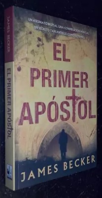 El primer Apostol / The First Apostle, James Becker