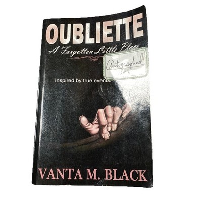 Oubliette: A Forgotten Little Place by Vanta M. Black Signed First Edition