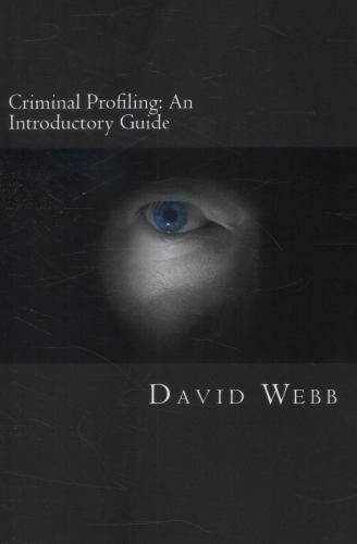 Profilowanie kryminalne: przewodnik wprowadzający - 9781482055436, David Webb, wydanie kieszonkowe - Zdjęcie 1 z 1