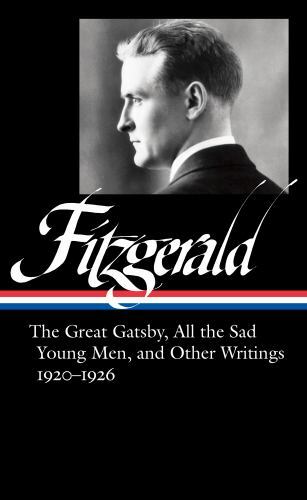 F. Scott Fitzgerald: the Great Gatsby, All the Sad Young Men and Other ...