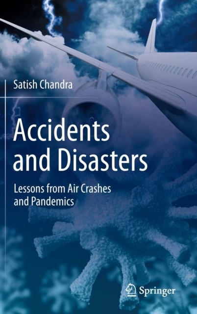 Accidents and Disasters by Satish Chandra (Hardback Book)