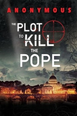 The Plot To Kill The Pope: (Red Mohawk & ..., Anonymous