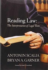 Reading Law: The Interpretation - Hardcover, by Scalia Antonin; Garner - Good b