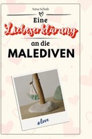Anna Schulz | Eine LiebeserkläRung An Die Malediven | Buch | Deutsch (2024)