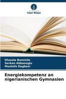 Olusola Bamisile (U. A.) | Energiekompetenz An Nigerianischen Gymnasien | Buch