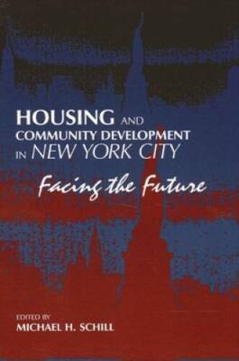 Housing and Community Development in New York City: Facing the Future (Su - GOOD