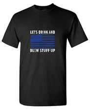 Lets Drink And Blow Sarcastic Humor Graphic Tee Gift Men Novelty Funny T Shirt