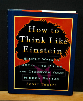 HOW TO THINK LIKE EINSTEIN BY SCOTT THORPE