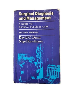 Surgical Diagnosis and Management: A Guide to General Surgical Care by David C.