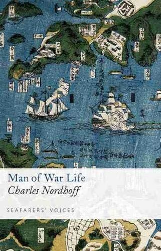 Man of War Life (Seafarers Voices) by Charles Nordhoff (2013)