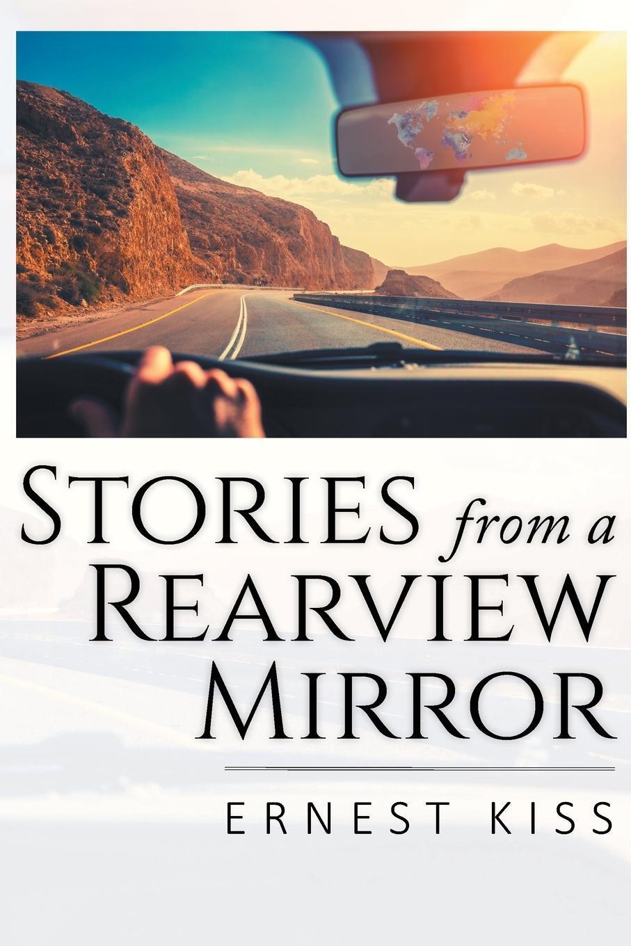 Thumbnail - Ernest Kiss | Stories From A Rearview Mirror | Taschenbuch | Englisch