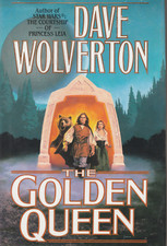 The Golden Queen by Dave Wolverton Hardcover Very Good 