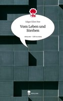 Edgar Ellen Hoe | Vom Leben Und Sterben. Life Is A Story - Story.One | Buch