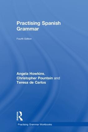Practising Spanish Grammar - 4th Edition