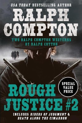 Ralph Compton Double: Rough Justice #2   Brand New by Ralph Compton, Ralph Cotto
