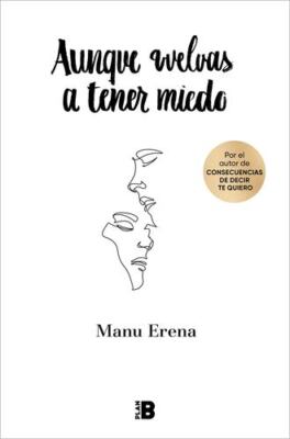 Aunque vuelvas a tener miedo / Even if You're Afraid Again (Spanish Edition)