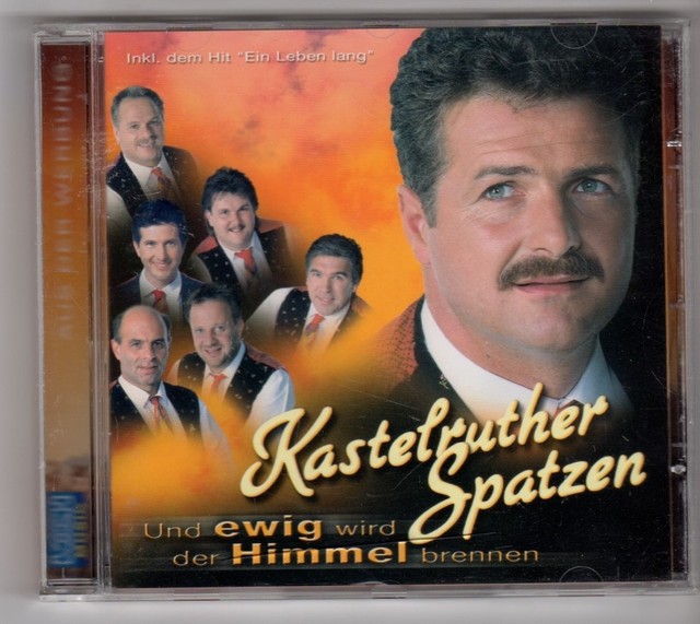 Kastelruther Spatzen Und Ewig Wird Der Himmel Brennen