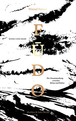 Tetsuro 哲郎 Watsuji 和辻; Dora Fischer-Barnicol; Ryogi Okochi / Fudo 風土
