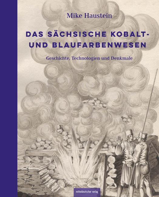 Thumbnail - Das Sächsische Kobalt- Und Blaufarbenwesen | Geschichte, Technologien