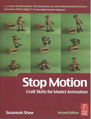 STOP MOTION Craft Skills for Model Animation Paperback Susannah Shaw 2008 2nd ED