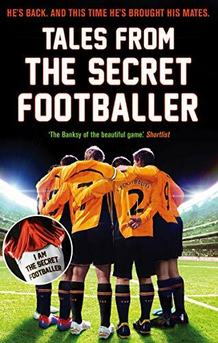 Tales from the Secret Footballer By Anon