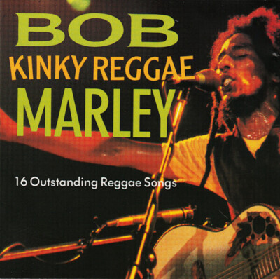CD Bob Marley Kinky Reggae (16 Outstanding Reggae Songs) Thats