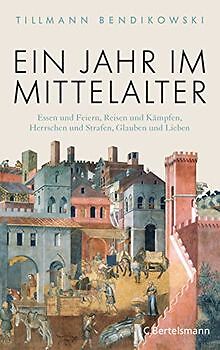 Ein Jahr im Mittelalter: Essen und Feiern, Reisen u... | Buch | Zustand sehr gut
