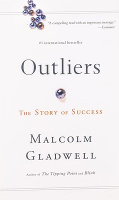 Outliers: The Story of Success - paperback Gladwell, Malcolm