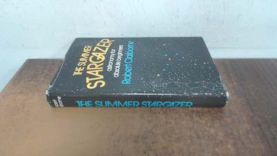 			The summer stargazer: Astronomy for absolute beginners, Robert Cl		