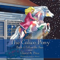 Cheryl A. Price | The Calico Pony | Taschenbuch | Englisch (2010) | AuthorHouse