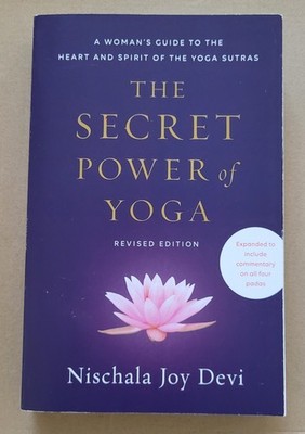 The Secret Power of Yoga: A - Paperback, by Devi Nischala Joy - Very Good