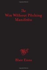 The Win Without Pitching Manifesto by Blair Enns