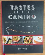TASTES OF THE CAMINO: 30 Authentic Recipes Along the French Way SIGNED BY AUTHOR